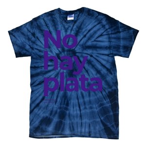 Javier Milei No hay plata Coherencia por favor Libertarismo Tie-Dye T-Shirt