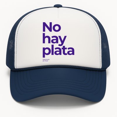 Javier Milei No hay plata Coherencia por favor Libertarismo Trucker Hat