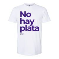 Javier Milei No hay plata Coherencia por favor Libertarismo Softstyle CVC T-Shirt