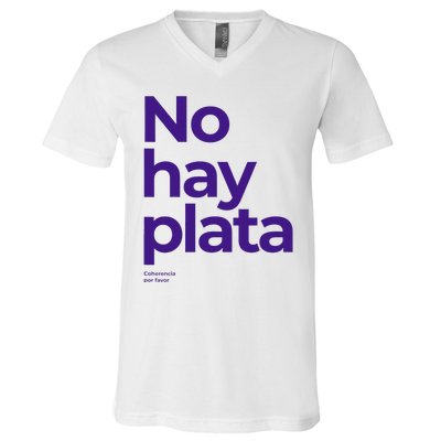 Javier Milei No hay plata Coherencia por favor Libertarismo V-Neck T-Shirt