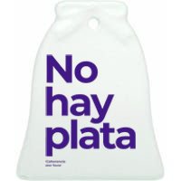 Javier Milei No hay plata Coherencia por favor Libertarismo Ceramic Bell Ornament