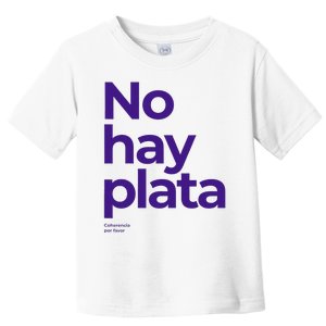 Javier Milei No hay plata Coherencia por favor Libertarismo Toddler T-Shirt