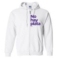 Javier Milei No hay plata Coherencia por favor Libertarismo Full Zip Hoodie