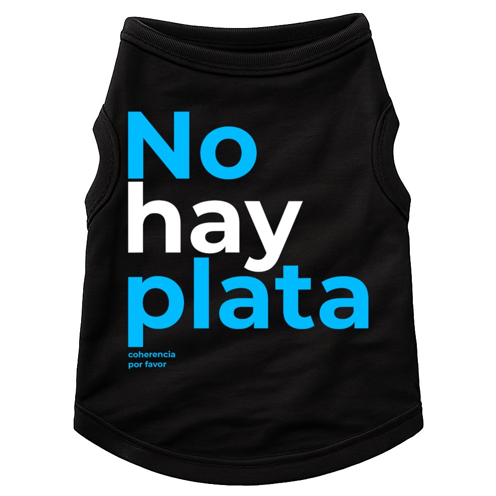 Javier Milei No Hay Plata Coherencia Por Favor Libertarismo Doggie Tank