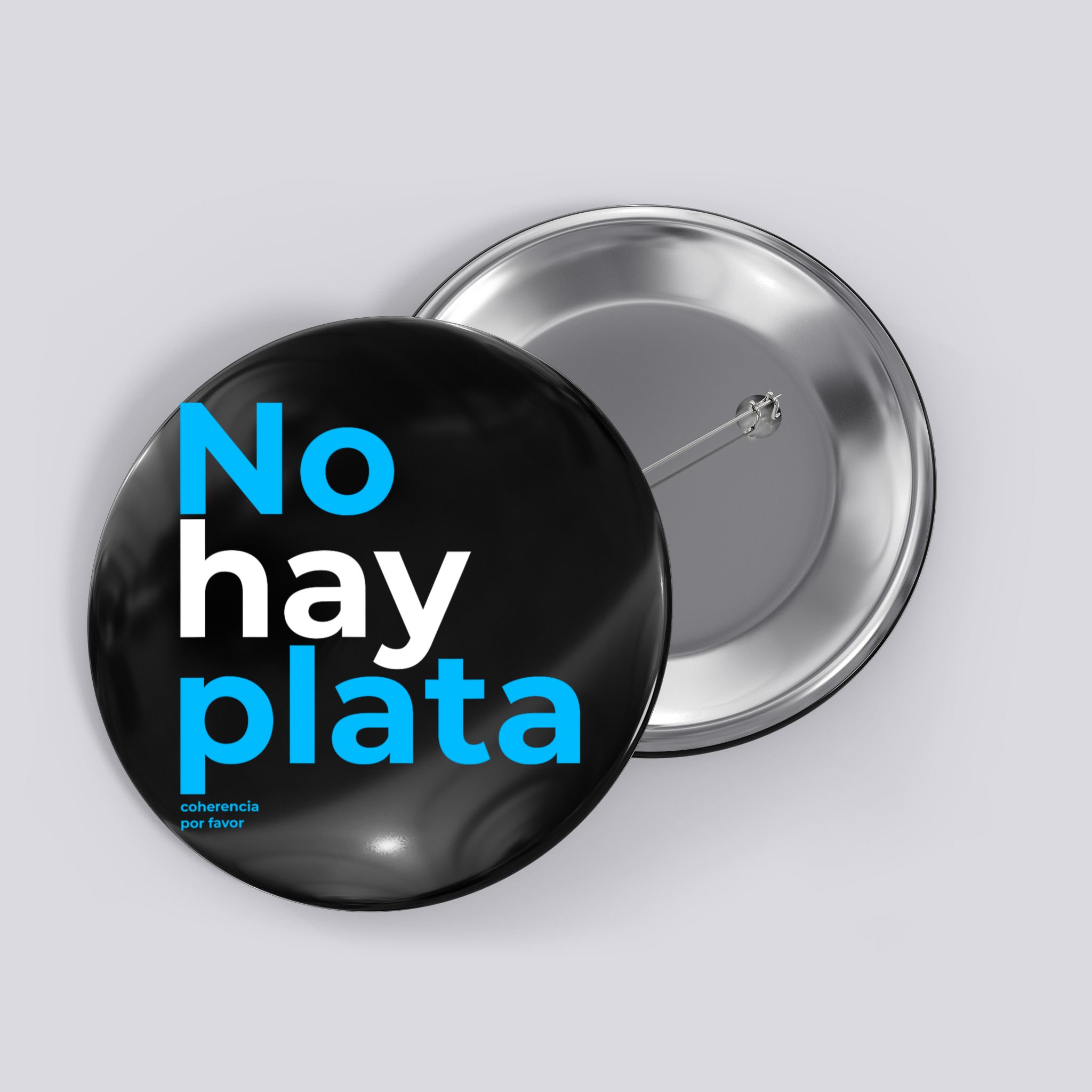 Javier Milei No Hay Plata Coherencia Por Favor Libertarismo Button