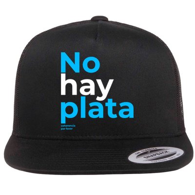 Javier Milei No Hay Plata Coherencia Por Favor Libertarismo Flatbill Hat