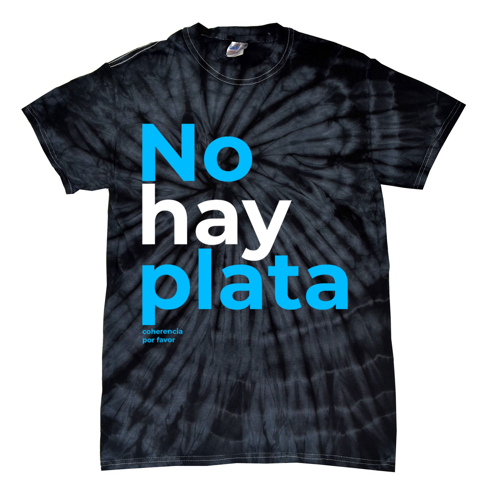 Javier Milei No Hay Plata Coherencia Por Favor Libertarismo Tie-Dye T-Shirt