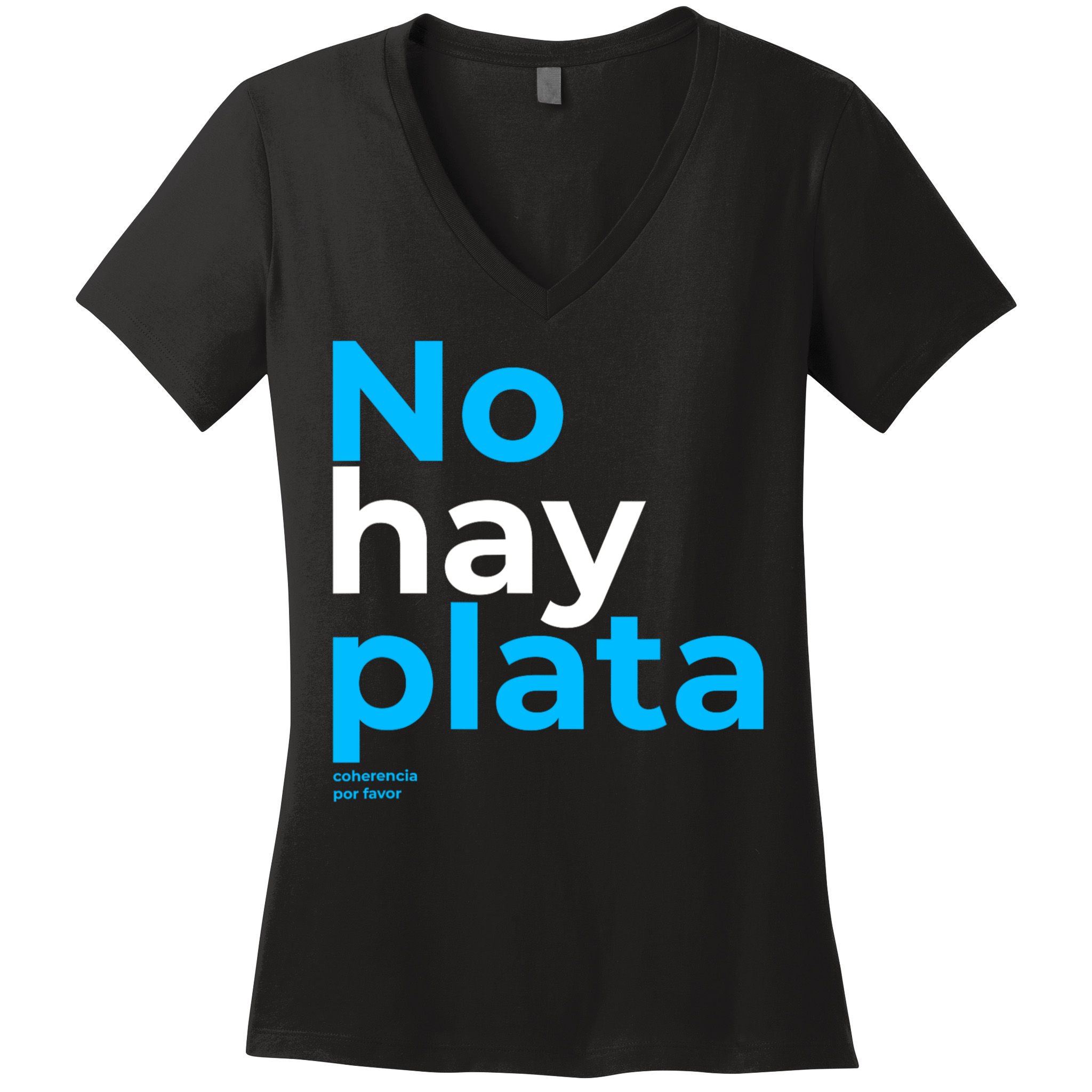 Javier Milei No Hay Plata Coherencia Por Favor Libertarismo Women's V-Neck T-Shirt