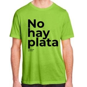 Javier Milei No Hay Plata Coherencia Por Favor Libertarismo Adult ChromaSoft Performance T-Shirt