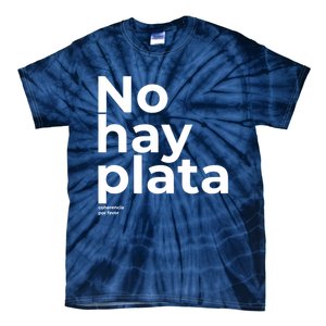 Javier Milei No Hay Plata Coherencia Por Favor Libertarismo Tie-Dye T-Shirt