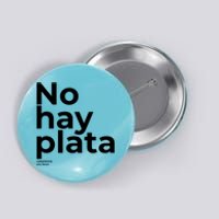 Javier Milei No Hay Plata Coherencia Por Favor Libertarismo Button