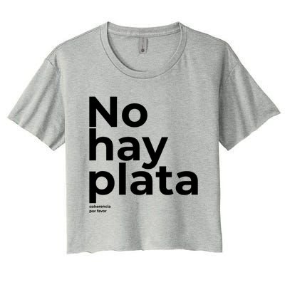 Javier Milei No Hay Plata Coherencia Por Favor Libertarismo Women's Crop Top Tee