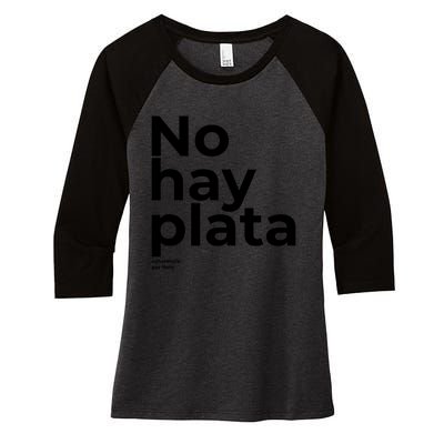 Javier Milei No Hay Plata Coherencia Por Favor Libertarismo Women's Tri-Blend 3/4-Sleeve Raglan Shirt