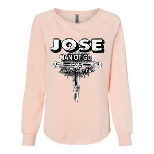 Jose Man Of God Husband Dad And Papa Womens California Wash Sweatshirt