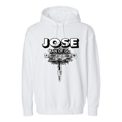 Jose Man Of God Husband Dad And Papa Garment-Dyed Fleece Hoodie