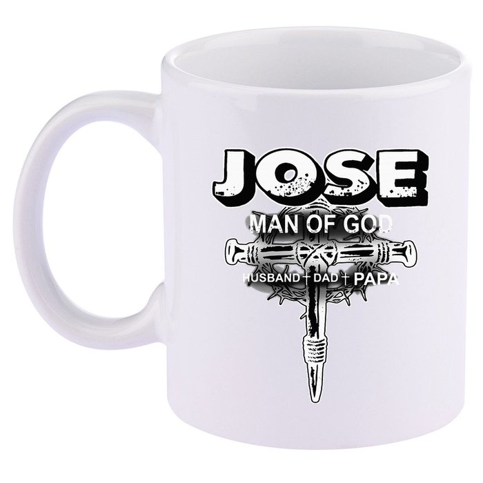 Jose Man Of God Husband Dad And Papa 11oz C Handle Ceramic Mug