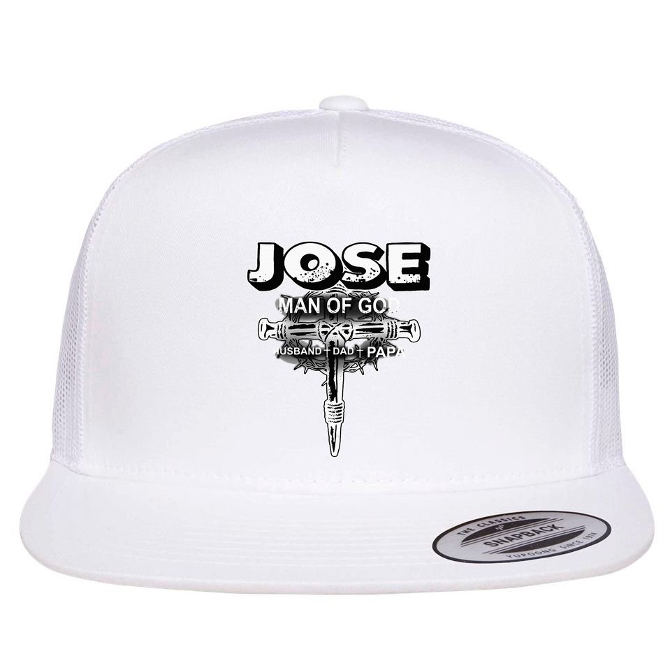 Jose Man Of God Husband Dad And Papa Flat Bill Trucker Hat