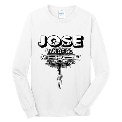 Jose Man Of God Husband Dad And Papa Tall Long Sleeve T-Shirt