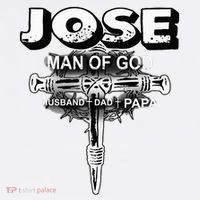 Jose Man Of God Husband Dad And Papa Premium T-Shirt