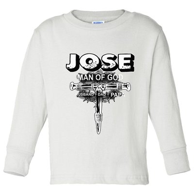 Jose Man Of God Husband Dad And Papa Toddler Long Sleeve Shirt