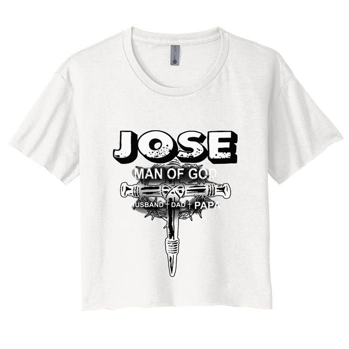 Jose Man Of God Husband Dad And Papa Women's Crop Top Tee