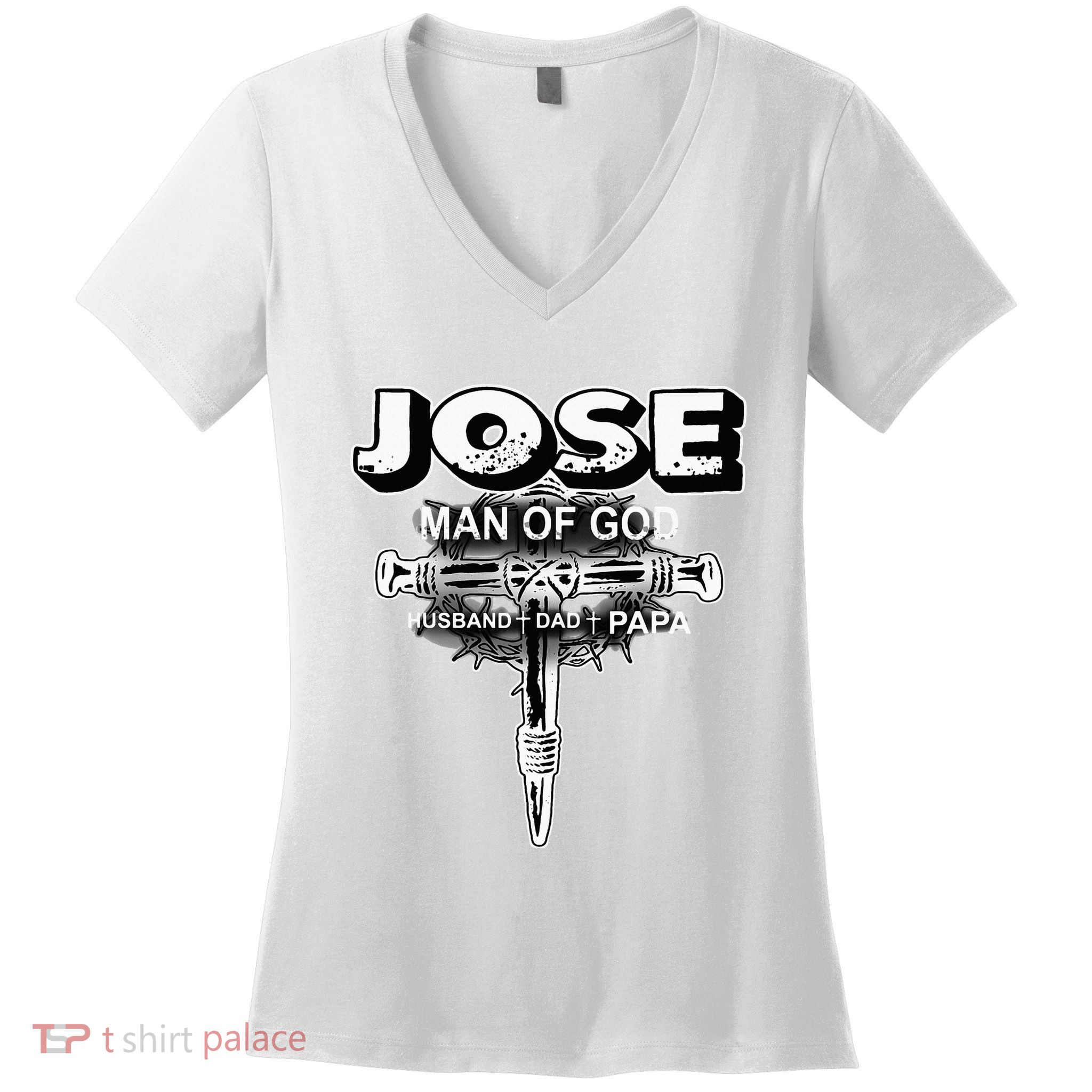 Jose Man Of God Husband Dad And Papa Women's V-Neck T-Shirt