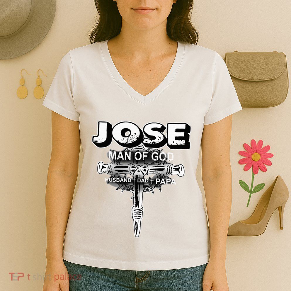 Jose Man Of God Husband Dad And Papa Women's V-Neck T-Shirt