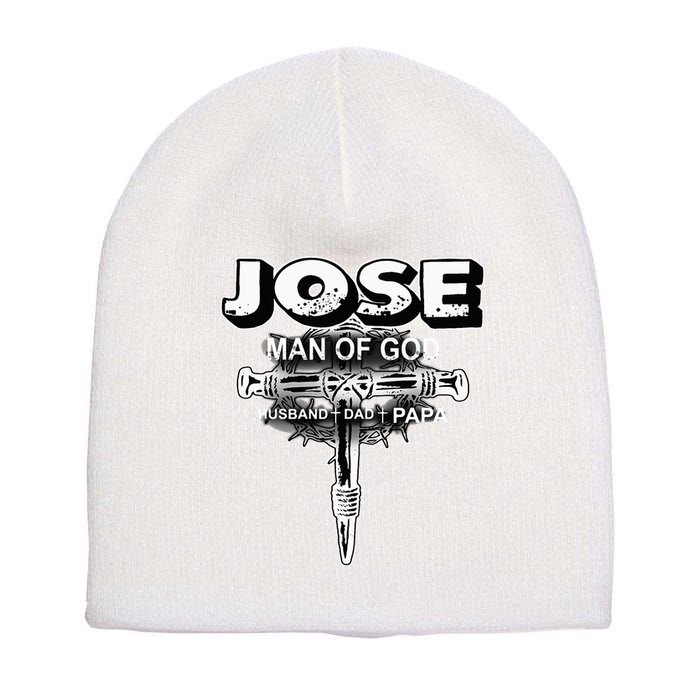 Jose Man Of God Husband Dad And Papa Short Acrylic Beanie
