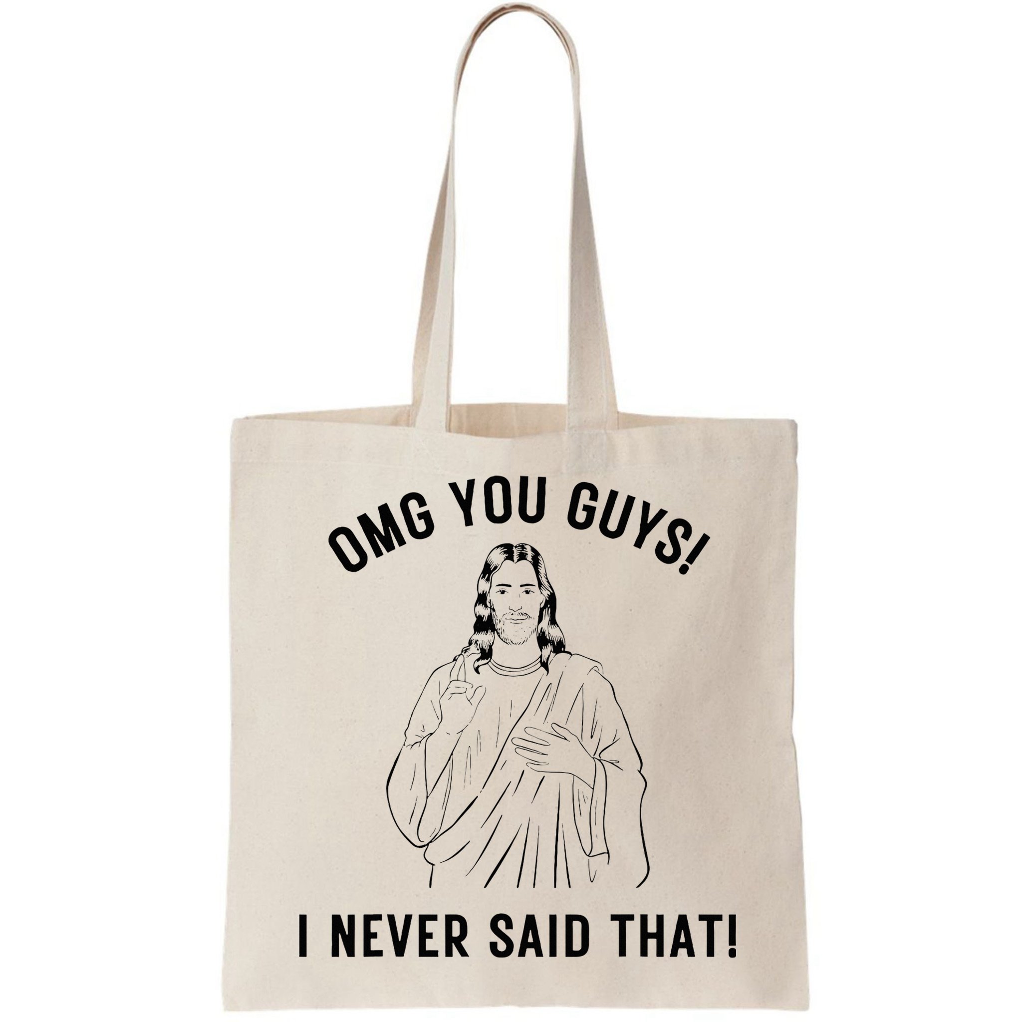 Jesus Meme Omg You Guys I Never Said That Bag