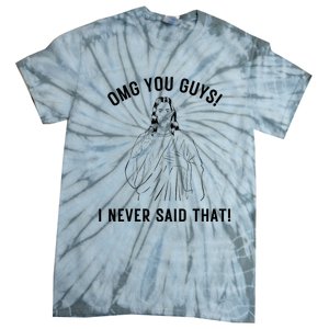 Jesus Meme Omg You Guys I Never Said That Tie-Dye T-Shirt