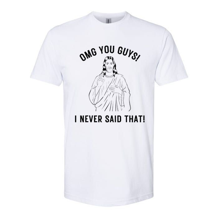 Jesus Meme Omg You Guys I Never Said That Softstyle CVC T-Shirt