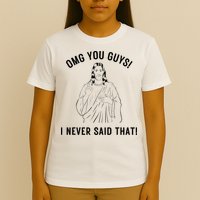 Jesus Meme Omg You Guys I Never Said That T-Shirt