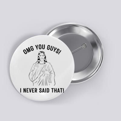 Jesus Meme Omg You Guys I Never Said That Button