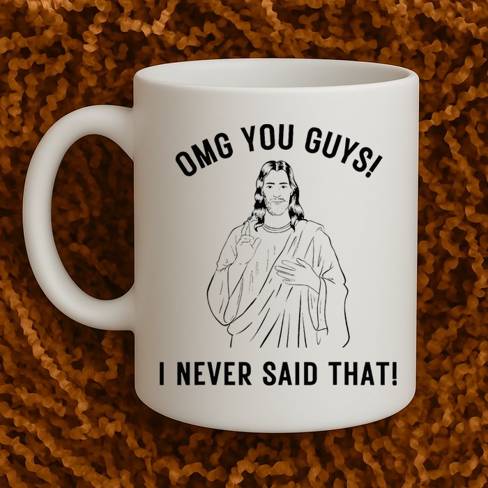 Jesus Meme Omg You Guys I Never Said That Mug