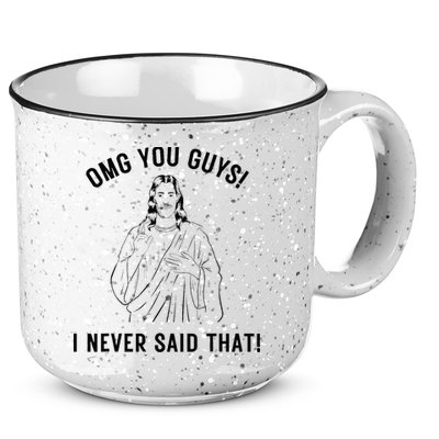 Jesus Meme Omg You Guys I Never Said That 15oz Campfire Ceramic Mug