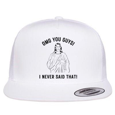 Jesus Meme Omg You Guys I Never Said That Flat Bill Trucker Hat