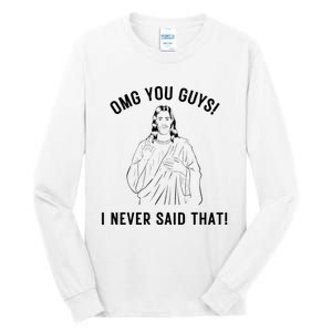 Jesus Meme Omg You Guys I Never Said That Tall Long Sleeve T-Shirt