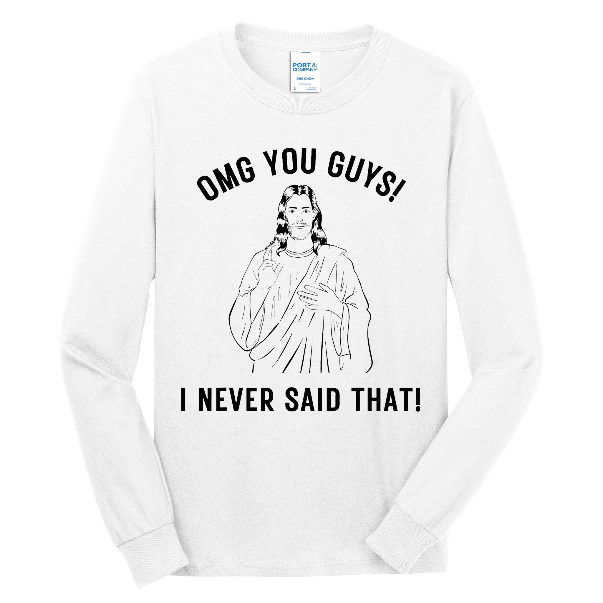 Jesus Meme Omg You Guys I Never Said That Tall Long Sleeve T-Shirt
