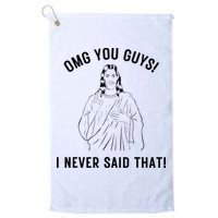 Jesus Meme Omg You Guys I Never Said That Golf Towel