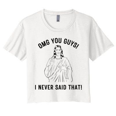 Jesus Meme Omg You Guys I Never Said That Women's Crop Top Tee
