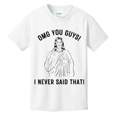 Jesus Meme Omg You Guys I Never Said That Kids T-Shirt