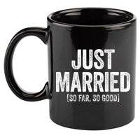 Just Married So Far So Good Newlywed Bride And Groom 11oz C Handle Ceramic Mug
