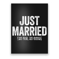 Just Married So Far So Good Newlywed Bride And Groom Poster