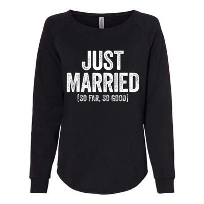 Just Married So Far So Good Newlywed Bride And Groom Womens California Wash Sweatshirt