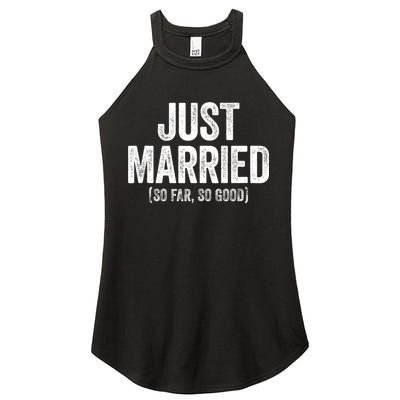 Just Married So Far So Good Newlywed Bride And Groom Women's Perfect Tri Rocker Tank