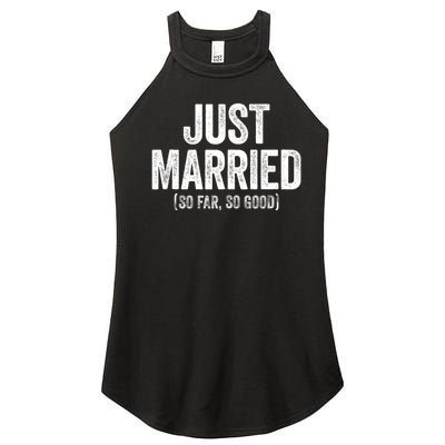 Just Married So Far So Good Newlywed Bride And Groom Women’s Perfect Tri Rocker Tank