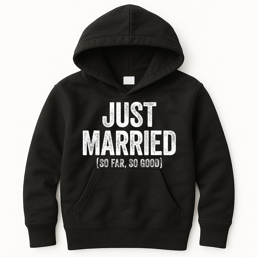 Just Married So Far So Good Newlywed Bride And Groom Kids Hoodie