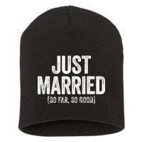 Just Married So Far So Good Newlywed Bride And Groom Short Acrylic Beanie