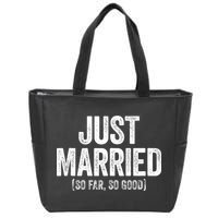 Just Married So Far So Good Newlywed Bride And Groom Zip Tote Bag