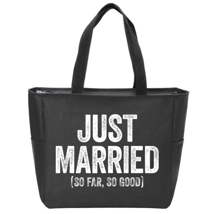 Just Married So Far So Good Newlywed Bride And Groom Zip Tote Bag